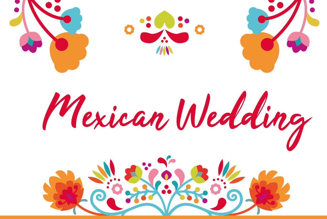 Bunte Blumenmuster und Schriftzug "Mexican Wedding" auf weißem Hintergrund